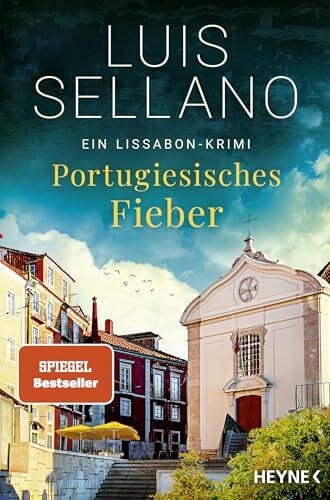 Sellano, Luis Portugiesisches Fieber: Ein Lissabon-Krimi (Lissabon-Krimis, Band 11)