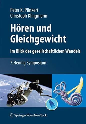 Klingmann, Christoph Hören und Gleichgewicht. Im Blick des gesellschaftlichen Wandels: 7. Hennig Symposium
