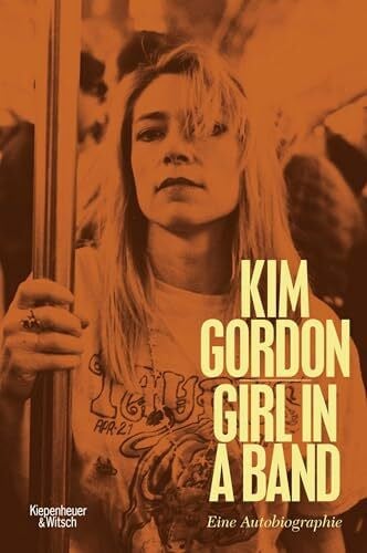 Gordon, Kim Girl in a Band: Eine Autobiographie