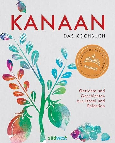 Patrikiou, Elissavet Kanaan - das israelisch-palästinensische Kochbuch: Ausgezeichnet mit dem Deutschen Kochbuchpreis Bronze 2023