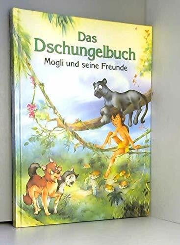 Kipling, Rudyard Das Dschungelbuch, Mogli und seine Freunde