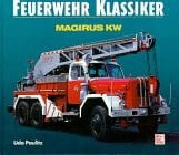 Paulitz, Udo Feuerwehr-Klassiker, Magirus KW