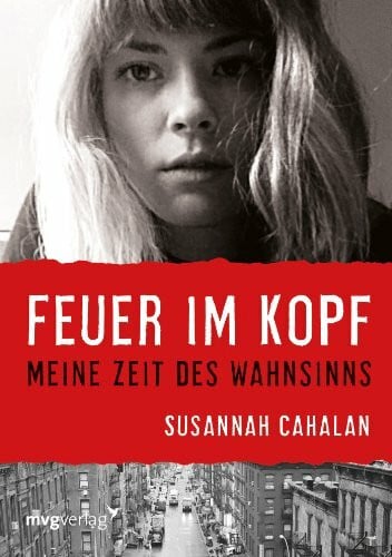 Cahalan, Susannah Feuer im Kopf: Meine Zeit des Wahnsinns