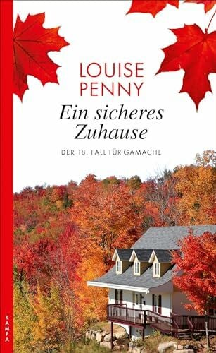 Werbeck, Gabriele Ein sicheres Zuhause: Der 18. Fall für Gamache (Ein Fall für Gamache)