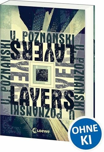Poznanski, Ursula Layers: Der SPIEGEL-Bestseller von Ursula Poznanski