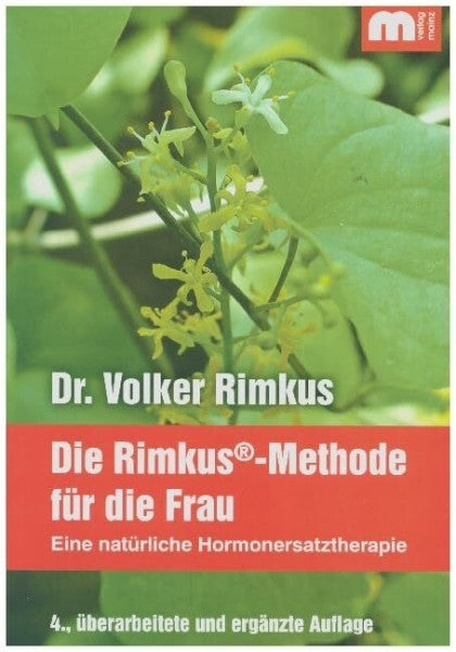 Rimkus, Volker Die Rimkus-Methode: Eine natürliche Hormonersatztherapie für die Frau: Eine natürliche Hormonersatztheraphie für die Frau
