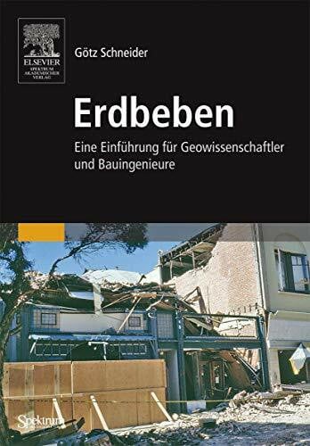 Schneider, Götz Erdbeben: Eine Einführung für Geowissenschaftler und Bauingenieure