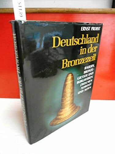 Probst, Ernst Deutschland in der Bronzezeit