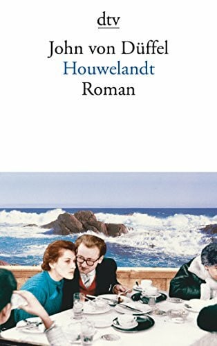Düffel, John von Houwelandt. Roman
