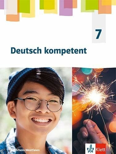 Deutsch kompetent 7. Ausgabe Nordrhein-Westfalen Gymnasium (G9): Schulbuch mit Medien Klasse 7 (Deutsch kompetent. Ausgabe für Nordrhein-Westfalen Gymnasium (G9) ab 2019)