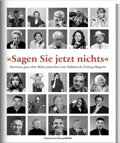 Tobias Haberl Sagen Sie jetzt nichts: Interviews ganz ohne Worte