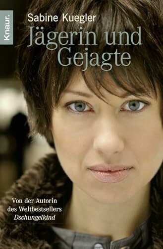 Kuegler, Sabine Jägerin und Gejagte