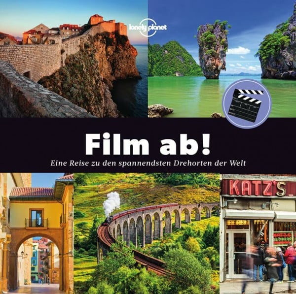 Bey, Jens Film ab!: Eine Reise zu den spannendsten Drehorten der Welt (Lonely Planet Reisebildbände)