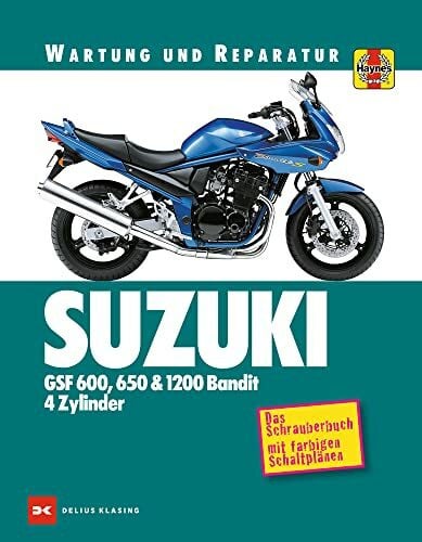 Mather, Phil Suzuki GSF 600, 650 & 1200 Bandit - 4 Zylinder: Das Schrauberbuch mit farbigen Schaltplänen