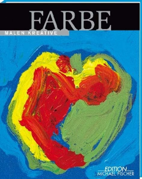 Cordes, Christa L. Farbe: Malen kreativ