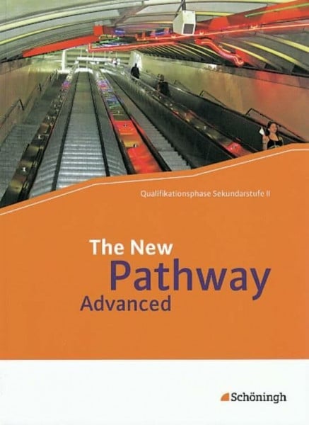 Schmidt-Grob, Birgit The New Pathway Advanced: Schulbuch - Bisherige Ausgabe mit Filmanalyse-Software auf CD-ROM (The New Pathway Advanced: Englisch für die gymnasiale Oberstufe)