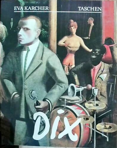 eva-karcher-otto-dix-ingo-f-walther Otto Dix: 1891 - 1969. Leben und Werk