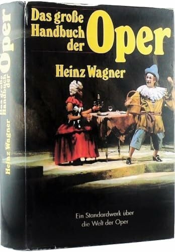 Wagner, Heinz Das große Handbuch der Oper