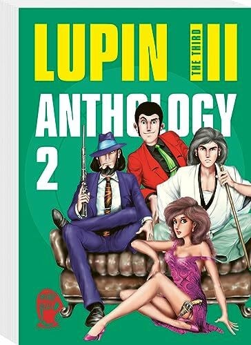 Gericke, Martin Lupin III (Lupin the Third) – Anthology 2: Der zweite Best of-Sammelband des Verbrecher-Gentlemans Arsène Lupin