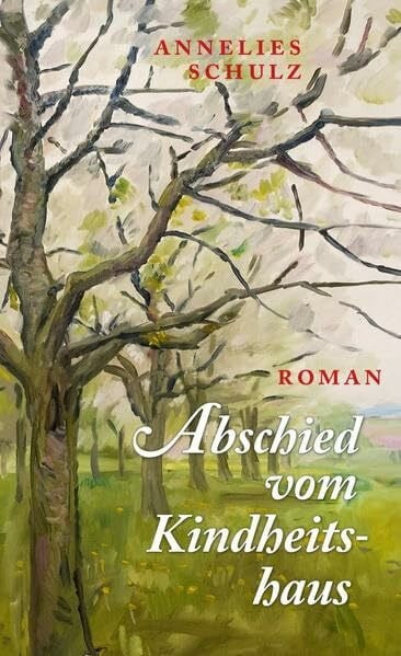 Garten, Otto Abschied vom Kindheitshaus: Roman