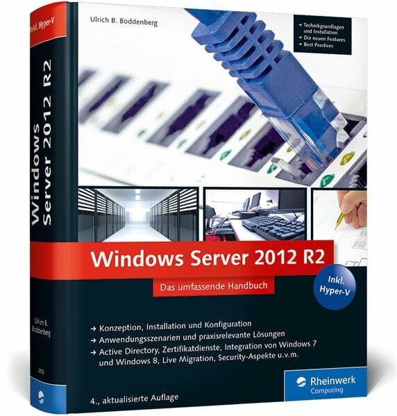 Boddenberg, Ulrich B. Windows Server 2012 R2: Das umfassende Handbuch. Inkl. Hyper-V (Galileo Computing)