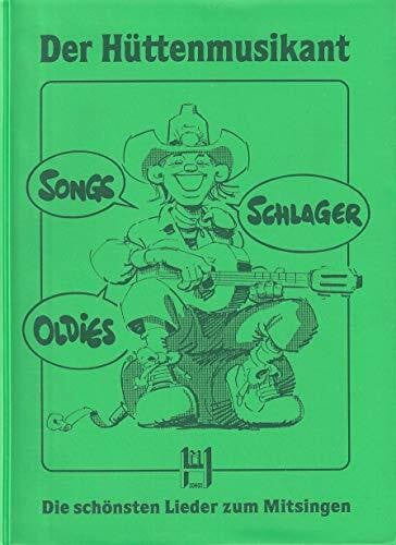 Gerhard Hildner Der Hüttenmusikant. Die schönsten Lieder zum Mitsingen. Songs Schlager Oldies
