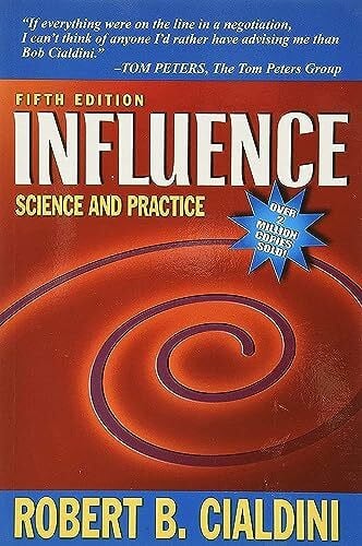 Cialdini, Robert Influence: Science and Practice
