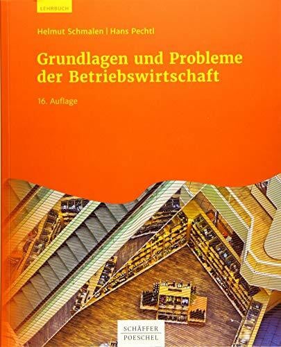 Pechtl, Hans Grundlagen und Probleme der Betriebswirtschaft