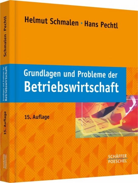 Pechtl, Hans Grundlagen und Probleme der Betriebswirtschaft