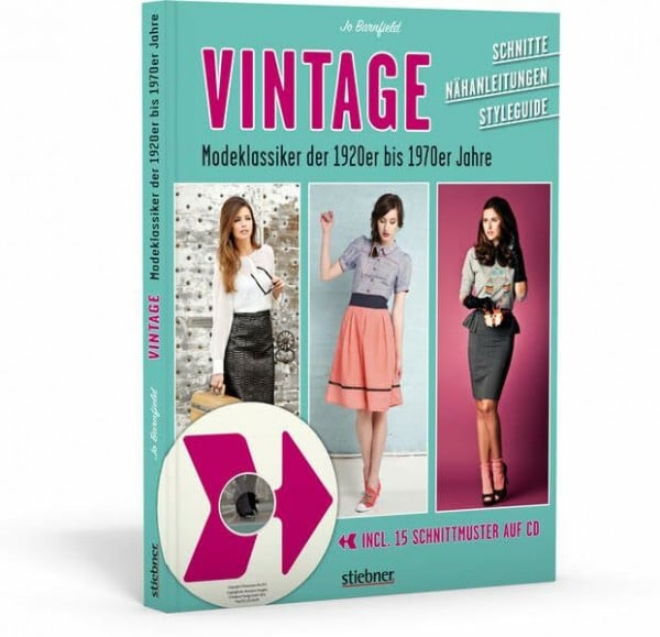 Jo Barnfield Vintage - Modeklassiker der 1920er bis 1970er Jahre - Schnitte, Nähanleitungen, Styleguide (mit CD)