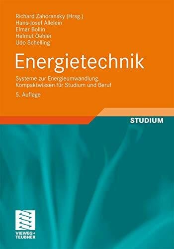 Zahoransky, Richard Energietechnik: Systeme zur Energieumwandlung. Kompaktwissen für Studium und Beruf