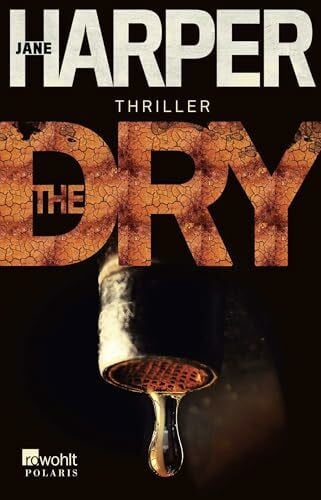 Wasel, Ulrike The Dry: Thriller. Deutsche Erstausgabe (Australien-Thriller, Band 1)