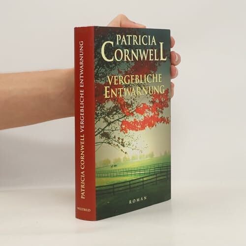 Patricia Cornwell Vergebliche Entwarnung Roman