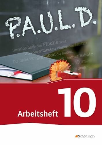 Wölke, Alexandra P.A.U.L. D. - Persönliches Arbeits- und Lesebuch Deutsch - Für Gymnasien und Gesamtschulen - Neubearbeitung: Arbeitsheft 10 (P.A.U.L. D.: Persönliches ... und Gesamtschulen - Bisherige Ausgabe)