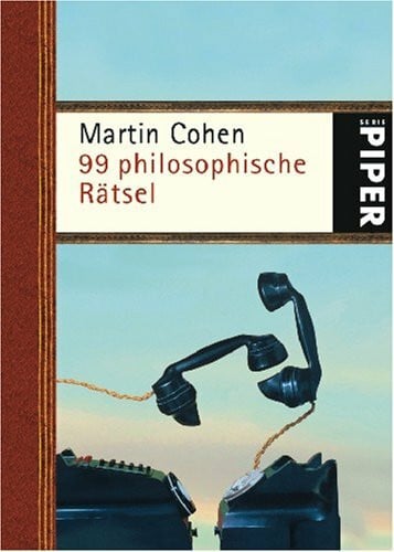 Oetzmann, Dirk 99 philosophische Rätsel (Piper Taschenbuch, Band 5088)