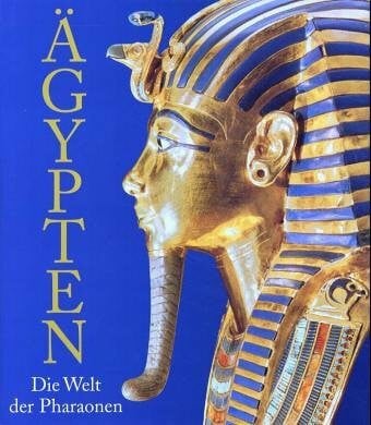 Schulz, Regine und Matthias Seidel (Herausgegeben von). Ägypten, Die Welt der Pharaonen