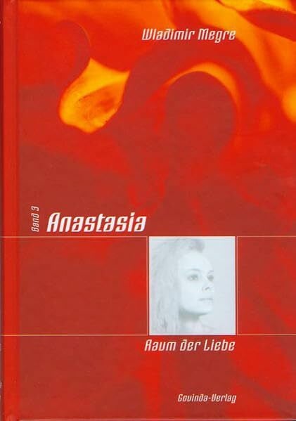 Kunkel, Helmut Anastasia - Raum der Liebe