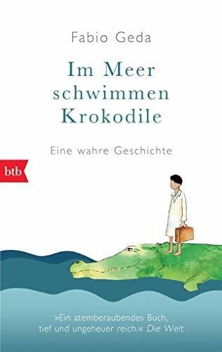 Burkhardt, Christiane Im Meer schwimmen Krokodile -: Eine wahre Geschichte -