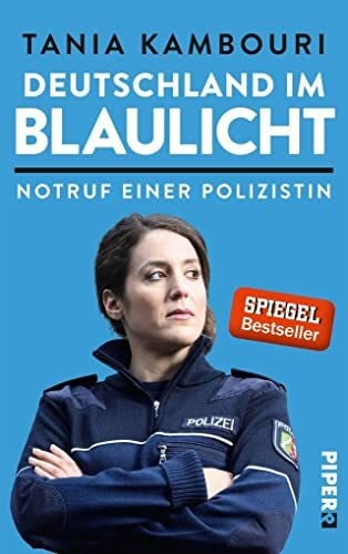 Kambouri, Tania Deutschland im Blaulicht: Notruf einer Polizistin