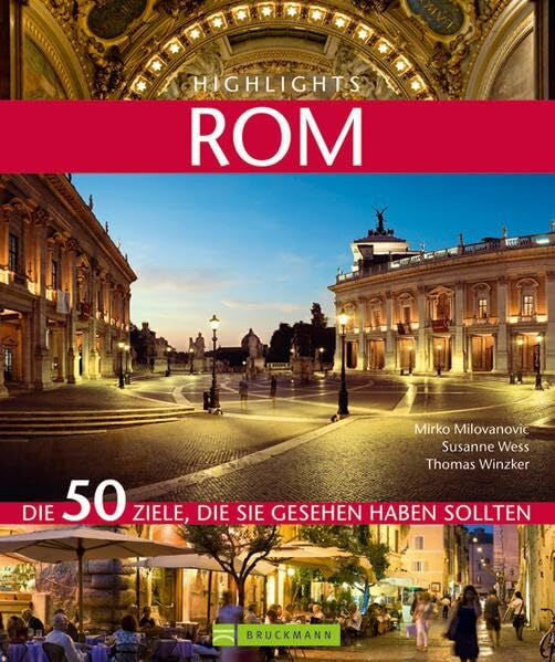 Winzker, Thomas Highlights Rom: Die 50 Ziele, die Sie gesehen haben sollten