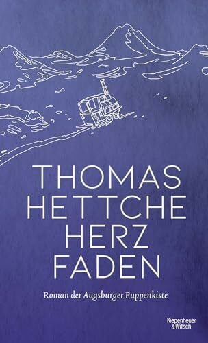 Hettche, Thomas Herzfaden: Roman der Augsburger Puppenkiste