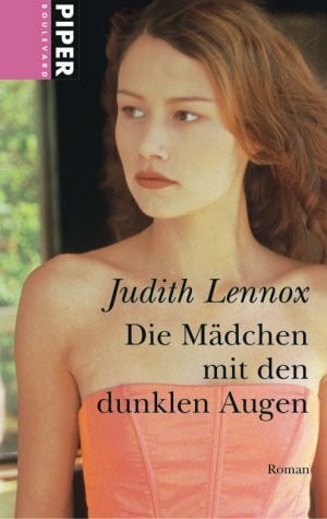 Sandberg-Ciletti, Mechtild Die Mädchen mit den dunklen Augen: Roman (Piper Taschenbuch, Band 6123)