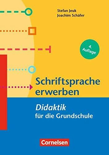 Jeuk, Stefan Fachdidaktik für die Grundschule: Schriftsprache erwerben: Didaktik für die Grundschule. Buch