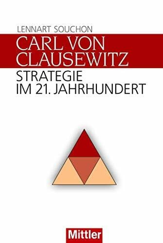 Lennart Souchon Carl von Clausewitz: Strategie im 21. Jahrhundert