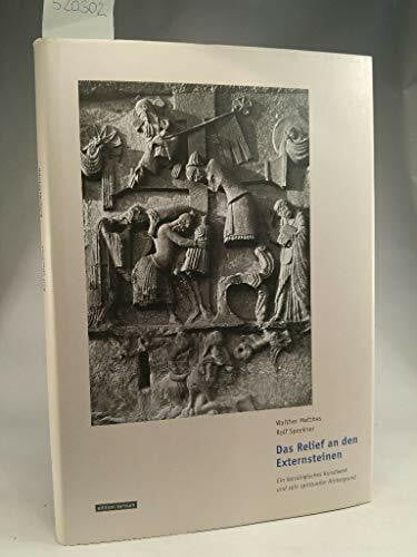 Matthes Walther und Rolf Speckner Das Relief an den Externsteinen. Ein karolingisches Kunstwerk und sein spiritueller Hintergrund