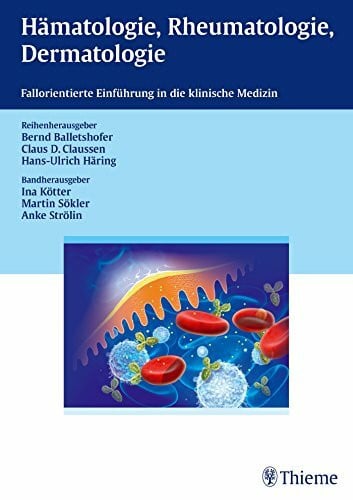 Amberger, Christopher Hämatologie, Rheumatologie, Dermatologie: Fallorientierte Einführung in die klinische Medizin (Tübinger curricula)