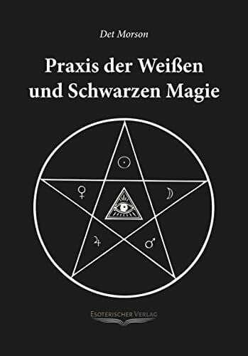 Morson, Det Praxis der weissen und schwarzen Magie