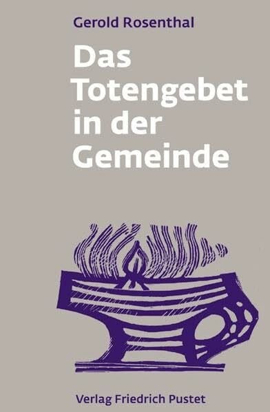 Rosenthal, Gerold Das Totengebet in der Gemeinde: Fünf Andachten für die Zeit zwischen Tod und Begräbnis
