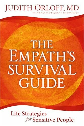 Orloff, Judith Empath's Survival Guide: Life Strategies for Sensitive People
