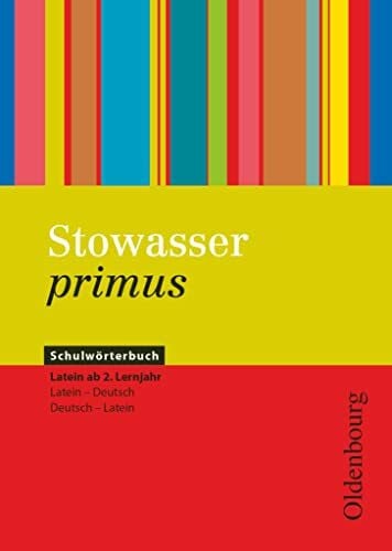 Heinrich, Uta Stowasser primus: Schulwörterbuch ab 2. Lernjahr - Latein-Deutsch/Deutsch-Latein